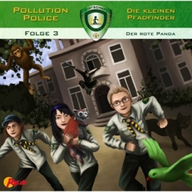 Hörbuch Der rote Panda (Pollution Police 3)  - Autor Daniel Käser   - gelesen von Schauspielergruppe