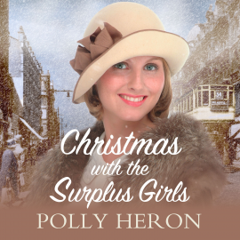 Hörbuch Christmas with the Surplus Girls  - Autor Polly Heron   - gelesen von Julia Franklin