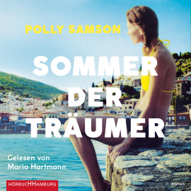 Hörbuch Sommer der Träumer  - Autor Polly Samson   - gelesen von Maria Hartmann