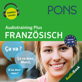 Hörbuch PONS Audiotraining Plus FRANZÖSISCH  - Autor PONS-Redaktion   - gelesen von Schauspielergruppe