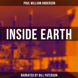 Hörbuch Inside Earth  - Autor Poul William Anderson   - gelesen von Bill Paterson