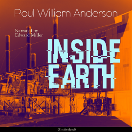 Hörbuch Inside Earth (Unabridged)  - Autor Poul William Anderson   - gelesen von Edward Miller