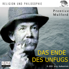 Hörbuch Das Ende des Unfugs  - Autor Prentice Mulford   - gelesen von Schauspielergruppe