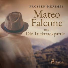Hörbuch Mateo Falcone und Die Tricktrackpartie  - Autor Prosper Mérimée   - gelesen von Christian Poewe