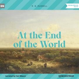 Hörbuch At the End of the World (Unabridged)  - Autor R. B. Russell   - gelesen von Carl Mason