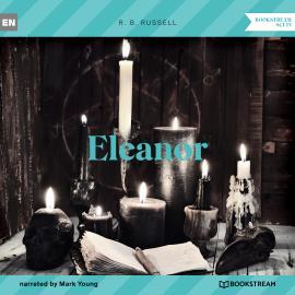 Hörbuch Eleanor (Unabridged)  - Autor R. B. Russell   - gelesen von Mark Young