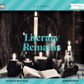 Hörbuch Literary Remains (Unabridged)  - Autor R. B. Russell   - gelesen von Mark Young