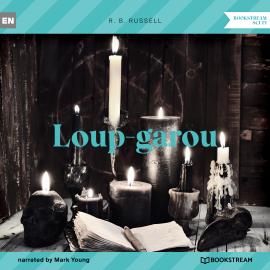 Hörbuch Loup-garou (Unabridged)  - Autor R. B. Russell   - gelesen von Mark Young