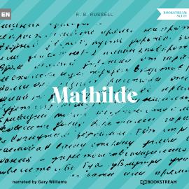 Hörbuch Mathilde (Unabridged)  - Autor R. B. Russell   - gelesen von Gary Williams