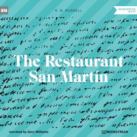 Hörbuch The Restaurant San Martín (Unabridged)  - Autor R. B. Russell   - gelesen von Gary Williams