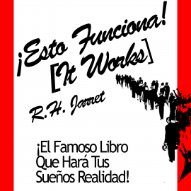 Hörbuch ¡Esto funciona!  [It Works]  - Autor R. H. Jarrett   - gelesen von Marcelo Russo