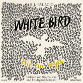 Hörbuch White Bird - Wie ein Vogel  - Autor R. J. Palacio   - gelesen von Schauspielergruppe