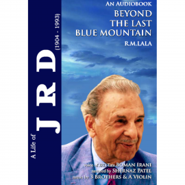 Hörbuch Beyond the Last Blue Mountain a life of JRD  - Autor R.M Lala   - gelesen von Schauspielergruppe
