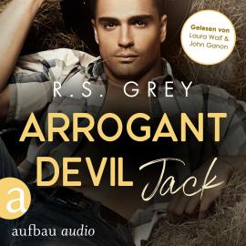 Hörbuch Arrogant Devil - Jack - Handsome Heroes, Band 1 (Ungekürzt)  - Autor R.S. Grey   - gelesen von Schauspielergruppe