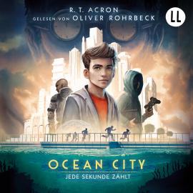 Hörbuch Jede Sekunde zählt - Ocean City, Teil 1 (Ungekürzt)  - Autor R. T. Acron   - gelesen von Oliver Rohrbeck