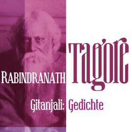 Hörbuch Gitanjali: Gedichte  - Autor Rabindranath Tagore   - gelesen von Jürgen Fritsche