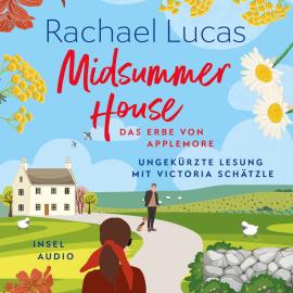 Hörbuch Midsummer House - Das Erbe von Applemore, Band 3 (Ungekürzt)  - Autor Rachael Lucas   - gelesen von Victoria Schätzle