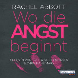 Hörbuch Wo die Angst beginnt  - Autor Rachel Abbott   - gelesen von Schauspielergruppe