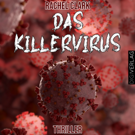 Hörbuch Das Killervirus  - Autor Rachel Clark   - gelesen von Sven Mindermann