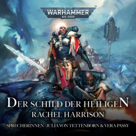 Hörbuch Warhammer 40.000: Der Schild der Heiligen  - Autor Rachel Harrison   - gelesen von Schauspielergruppe