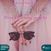 Hörbuch Royals - Prinz Charming gesucht  - Autor Rachel Hawkins   - gelesen von Fanny Bechert
