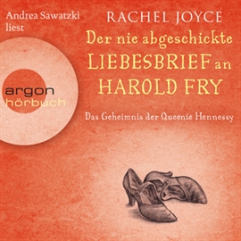 Hörbuch Der nie abgeschickte Liebesbrief an Harold Fry  - Autor Rachel Joyce   - gelesen von Andrea Sawatzki