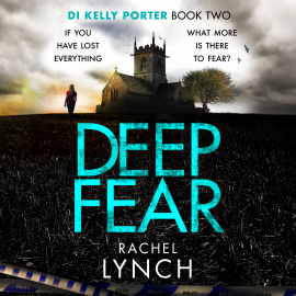 Hörbuch Deep Fear  - Autor Rachel Lynch   - gelesen von Clare Kissane