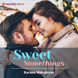 Hörbuch Sweet Somethings  - Autor Rachna Mahadevan   - gelesen von Malavika Shivpuri