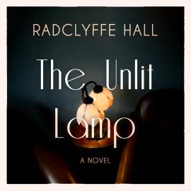 Hörbuch The Unlit Lamp (Unabridged)  - Autor Radclyffe Hall   - gelesen von Schauspielergruppe