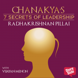 Hörbuch Chanakaya's 7 Secret of Leadership  - Autor Radhakrishnan Pillai   - gelesen von Vijayan Menon