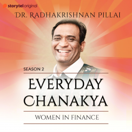 Hörbuch Everyday Chanakya S02E09 - Women in Finance  - Autor Radhakrishnan Pillai   - gelesen von Radhakrishnan Pillai