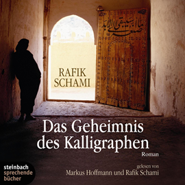 Hörbuch Das Geheimnis des Kalligraphen  - Autor Rafik Schami   - gelesen von Schauspielergruppe