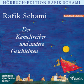 Hörbuch Der Kameltreiber und andere Geschichten  - Autor Rafik Schami   - gelesen von Schauspielergruppe