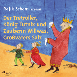 Hörbuch Der Tretroller, König Tutnix und Zauberin Willwas, Großvaters Salz  - Autor Rafik Schami   - gelesen von Rafik Schami