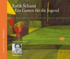 Hörbuch Ein Garten für die Jugend  - Autor Rafik Schami   - gelesen von Rafik Schami