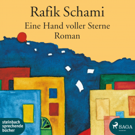 Hörbuch Eine Hand voller Sterne  - Autor Rafik Schami   - gelesen von Schauspielergruppe