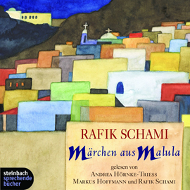 Hörbuch Märchen aus Malula  - Autor Rafik Schami   - gelesen von Schauspielergruppe