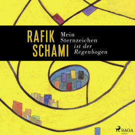Hörbuch Mein Sternzeichen ist der Regenbogen  - Autor Rafik Schami   - gelesen von Wolfgang Berger