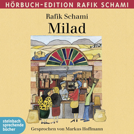 Hörbuch Milad  - Autor Rafik Schami   - gelesen von Markus Hoffmann