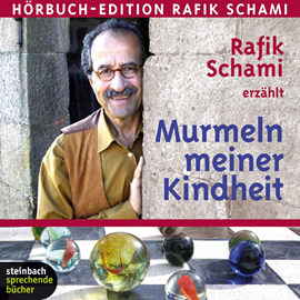 Hörbuch Murmeln meiner Kindheit  - Autor Rafik Schami   - gelesen von Rafik Schami