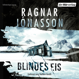 Hörbuch Blindes Eis  - Autor Ragnar Jónasson   - gelesen von Steffen Groth