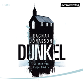 Hörbuch DUNKEL  - Autor Ragnar Jónasson   - gelesen von Katja Bürkle
