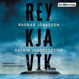 Hörbuch Reykjavík  - Autor Ragnar Jónasson   - gelesen von Matthias Scherwenikas