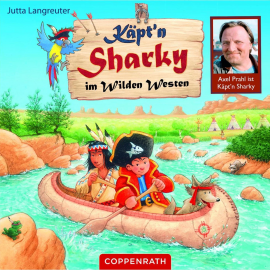 Hörbuch Käpt'n Sharky im Wilden Westen  - Autor Rainer Bielfeldt   - gelesen von Käpt'n Sharky.