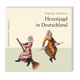 Hörbuch Hexenjagd in Deutschland  - Autor Rainer Decker   - gelesen von Marcus Boshkow