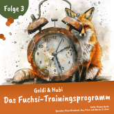 Goldi und Hubi – Das Fuchsi-Trainingsprogramm (Staffel 2 Folge 3)