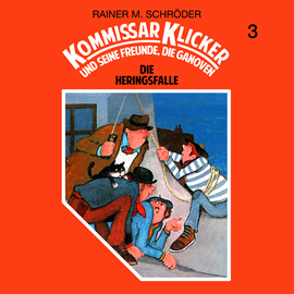 Hörbuch Die Heringsfalle (Kommissar Klicker 3)  - Autor Rainer M. Schröder   - gelesen von Schauspielergruppe