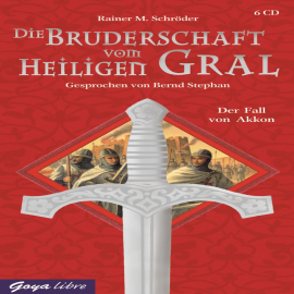 Hörbuch Die Bruderschaft vom heiligen Gral  - Autor Rainer M Schröder   - gelesen von Bernd Stephan