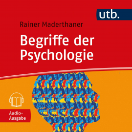 Hörbuch Begriffe der Psychologie  - Autor Rainer Maderthaner   - gelesen von Schauspielergruppe