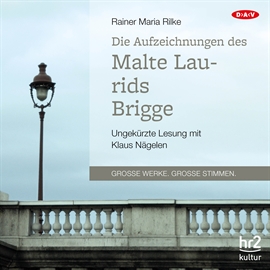 Hörbuch Die Aufzeichnungen des Malte Laurids Brigge-  - Autor Rainer Maria Rilke   - gelesen von Klaus Nägelen u.a.